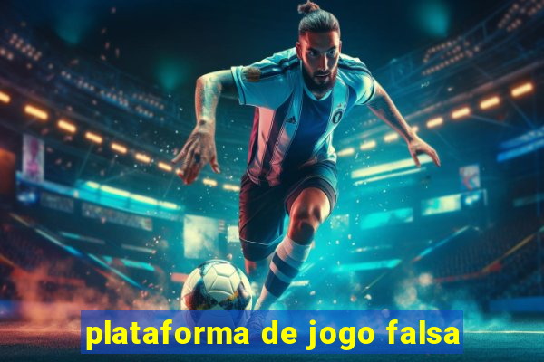 plataforma de jogo falsa